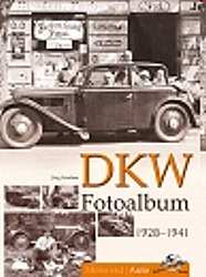 Auto B?cher - DKW Auto Fotoalbum 1928-1942                      