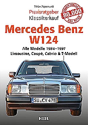 Auto B?cher - Praxisratgeber Klassikerkauf Mercedes-Benz W 124  