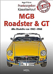 Auto B?cher - Praxisratgeber Klassikerkauf MGB Roadster & GT    
