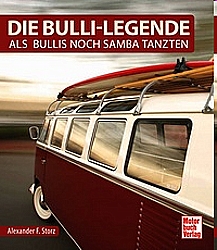 Auto Bcher - Die Bulli-Legende - Als Bullis noch Samba tanzten 