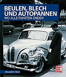 Auto Bcher - Beulen, Blech und Autopannen - Wo alle Fahrten ...