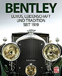 Auto Bücher - Bentley - Luxus, Leidenschaft und Tradition