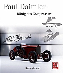 Auto Bücher - Paul Daimler - König des Kompressors