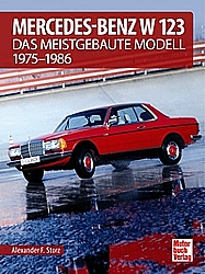 Auto Bücher - Mercedes-Benz W123 - Das meistgebaute Modell