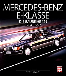 Auto Bücher - Mercedes-Benz E-Klasse -Die Baureihe 124 1984-1994
