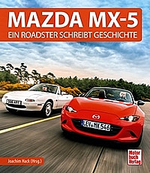 Auto Bücher - Mazda MX-5 - Ein Roadster schreibt Geschichte