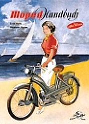 Motorrad B?cher - Moped Handbuch-Altes Wissen Neuauflage von 1955   