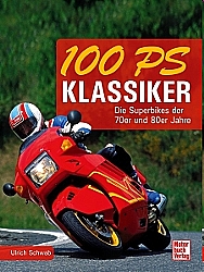 Buch 100 PS Klassiker-Die Superbikes der 70er und 80er
