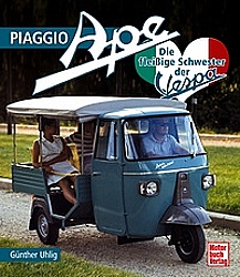 Motorrad Bücher - Piaggio Ape - Die fleißige Schwester der Vespa