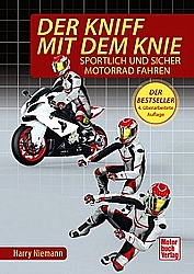Motorrad Bcher - Der Kniff mit dem Knie                            