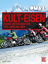 Motorrad Bcher - Kult-Eisen - Unsere Motorrder der 70er, 80er     