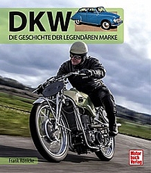 Motorrad Bücher - DKW - Die Geschichte der legendären Marke