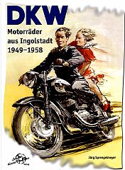 Motorrad B?cher - DKW Motorr?der aus Ingolstadt 1949-1958           