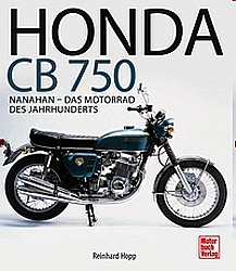 Motorrad Bcher - Honda CB 750 - Das Motorrad des Jahrhunderts      
