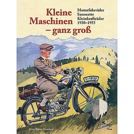 Motorrad Bücher - Kleine Maschinen - ganz groß 1930-1955