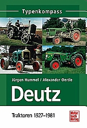 Bcher Traktoren + Baumaschinen - Deutz Traktoren 1927-1981 Typenkompa             
