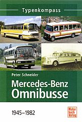 Lkw Bcher - Mercedes-Benz Omnibusse 1945-1982 Typenkompass    