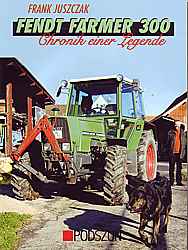 Lkw Bcher - Fendt Farmer 300- Chronik einer Legende